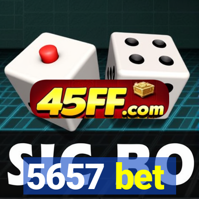 5657 bet